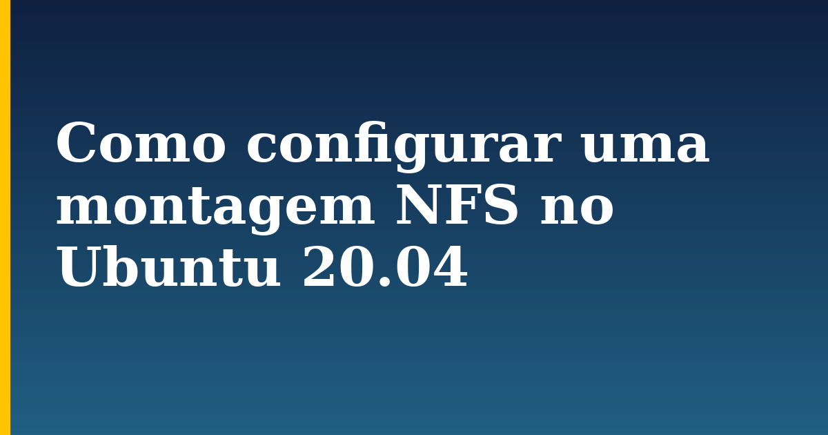 Como configurar uma montagem NFS no Ubuntu 20.04 — step-by-step Linux tutorial on Progressive Robot