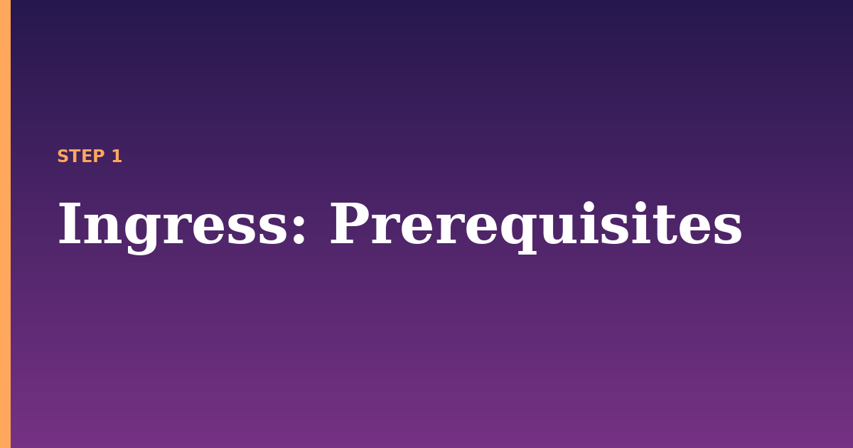 ingress illustration for: Prerequisites