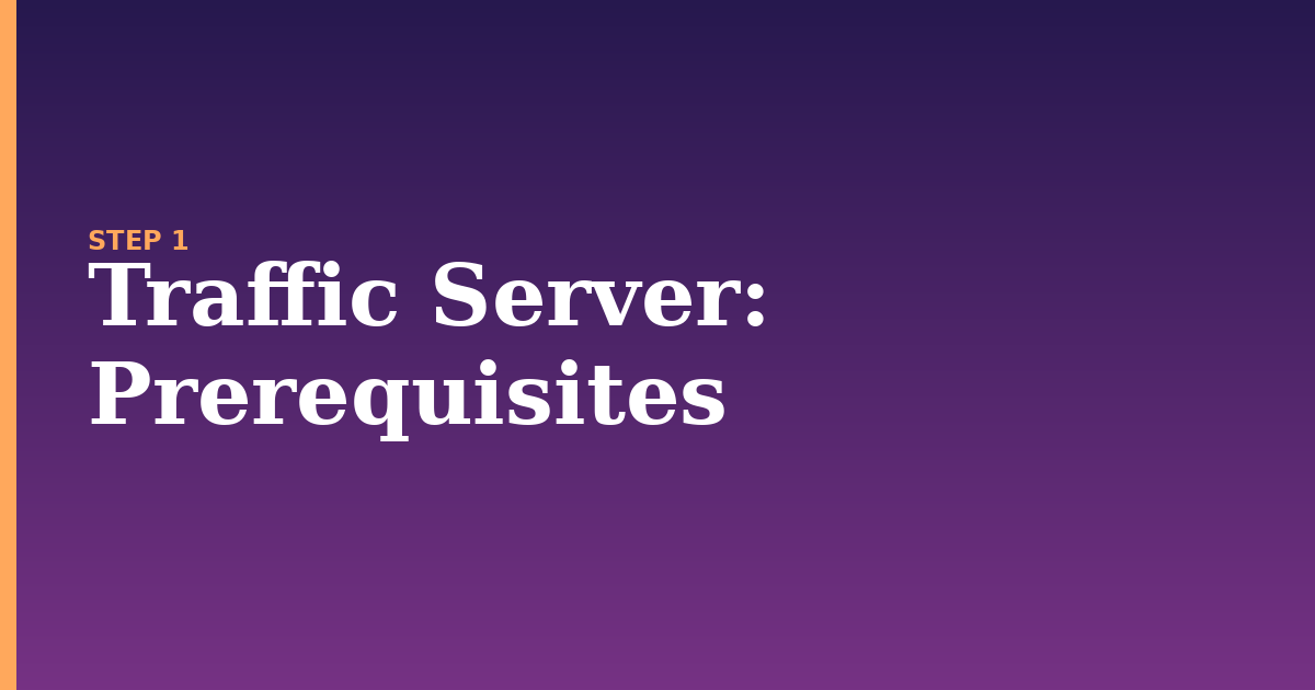 traffic server illustration for: Prerequisites
