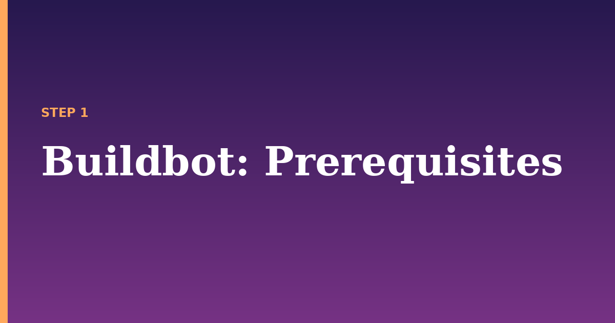 buildbot illustration for: Prerequisites