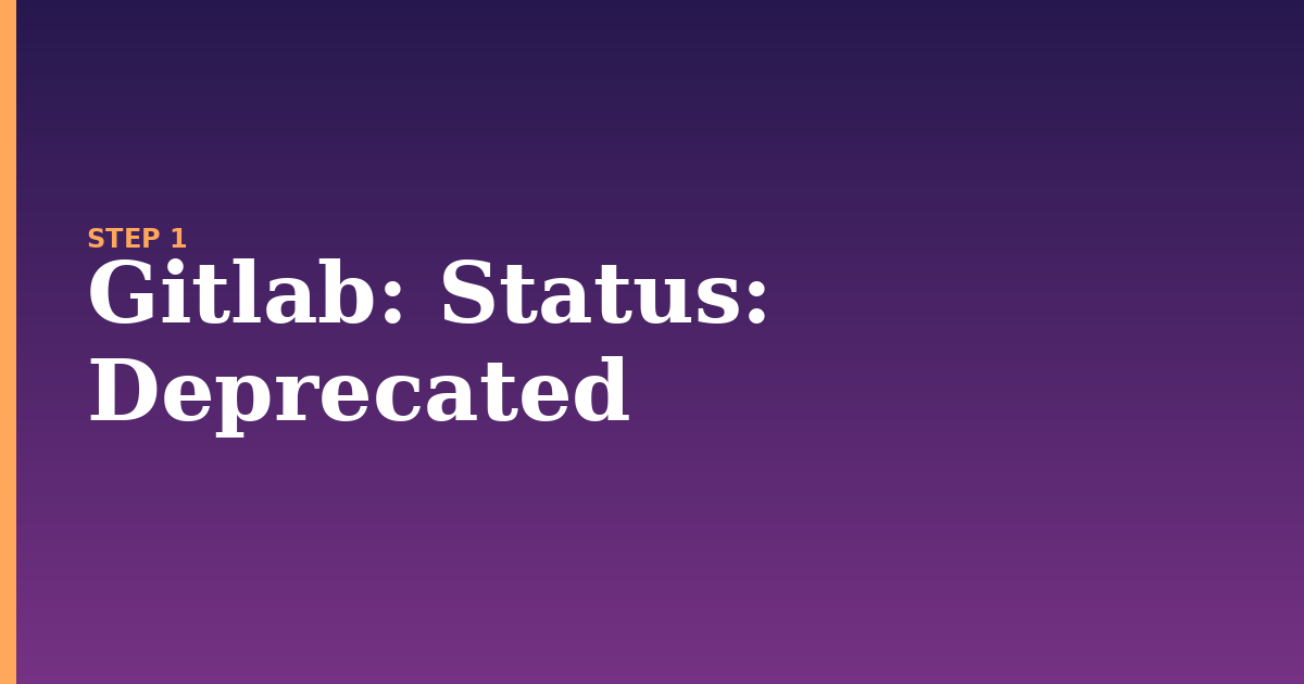 gitlab illustration for: Status: Deprecated