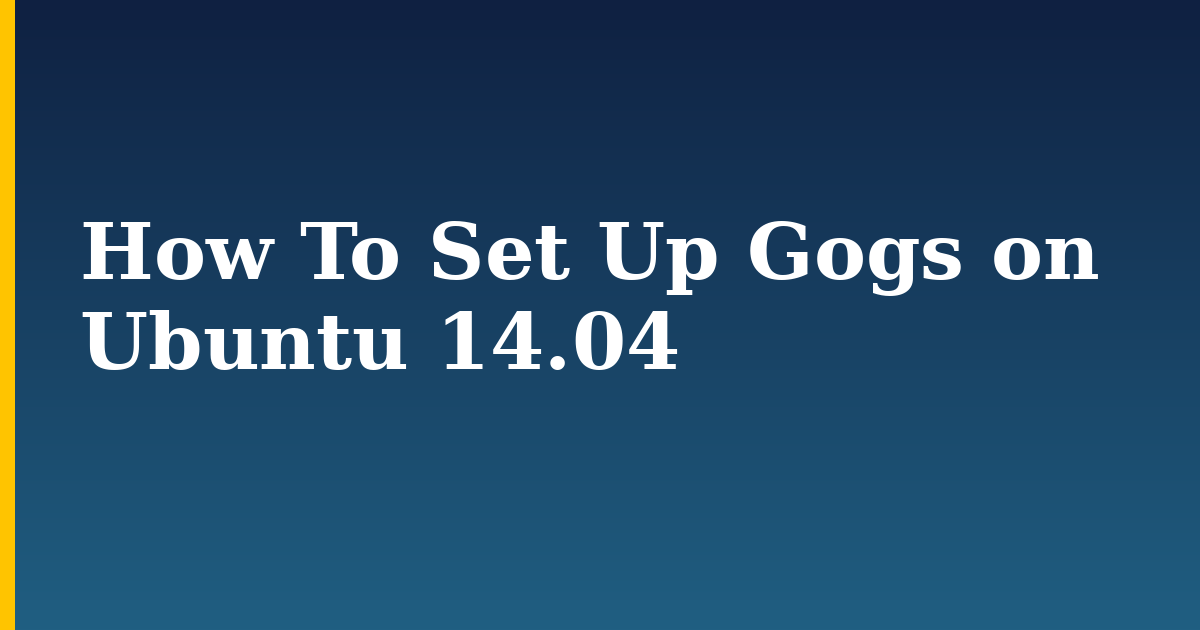 How To Set Up Gogs on Ubuntu 14.04 — step-by-step Linux tutorial on Progressive Robot