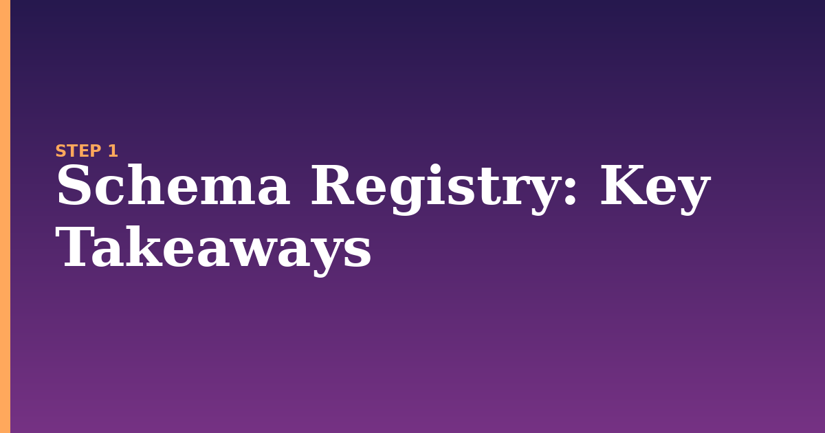 schema registry illustration for: Key Takeaways
