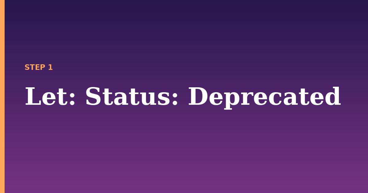 let illustration for: Status: Deprecated