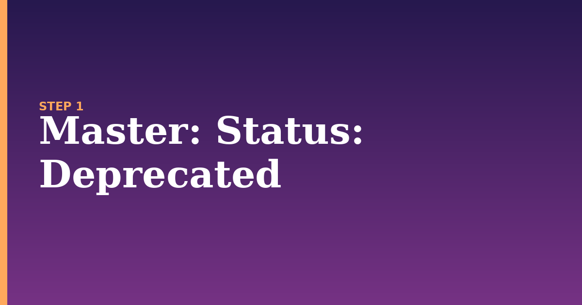 master illustration for: Status: Deprecated