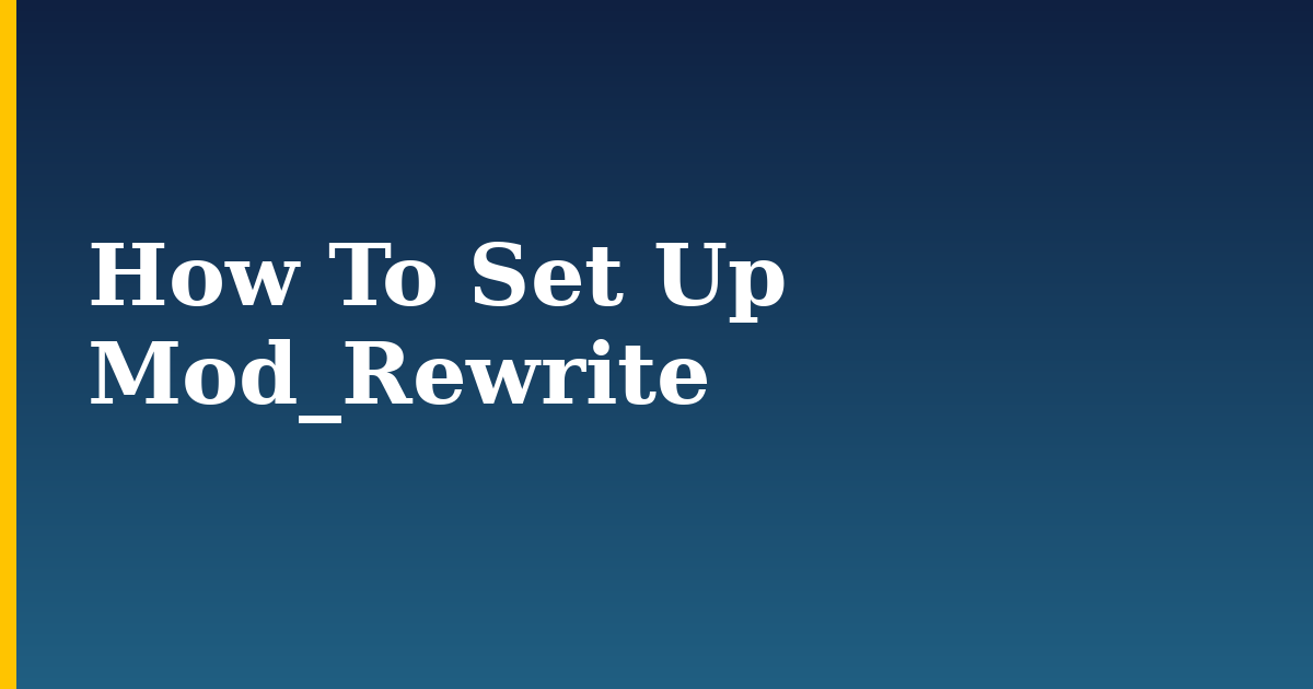 How To Set Up Mod_Rewrite — step-by-step Linux tutorial on Progressive Robot