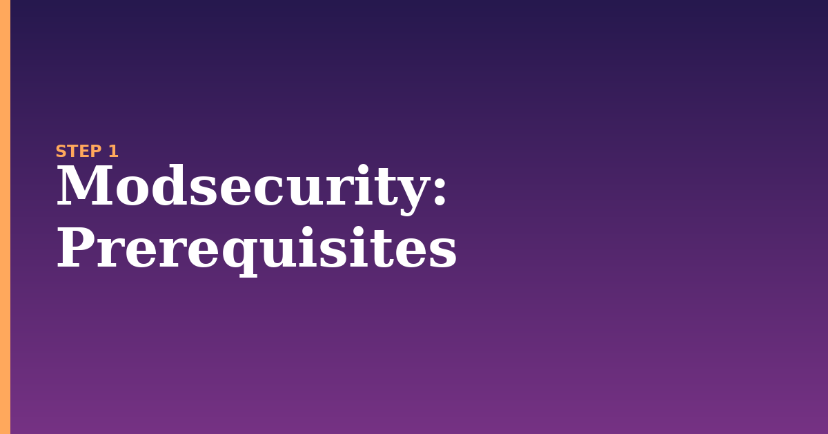 modsecurity illustration for: Prerequisites