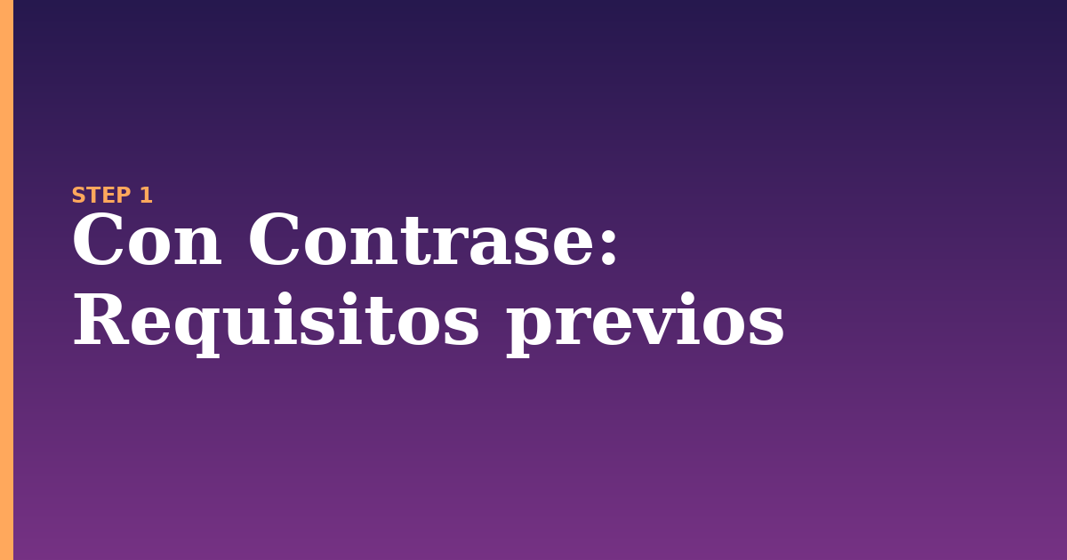 con contrase illustration for: Requisitos previos