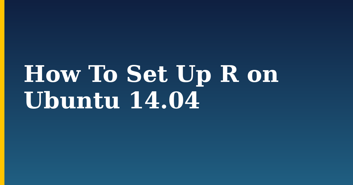 How To Set Up R on Ubuntu 14.04