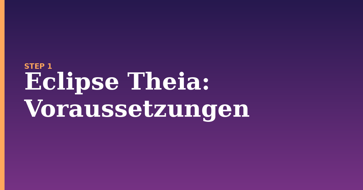 eclipse theia illustration for: Voraussetzungen