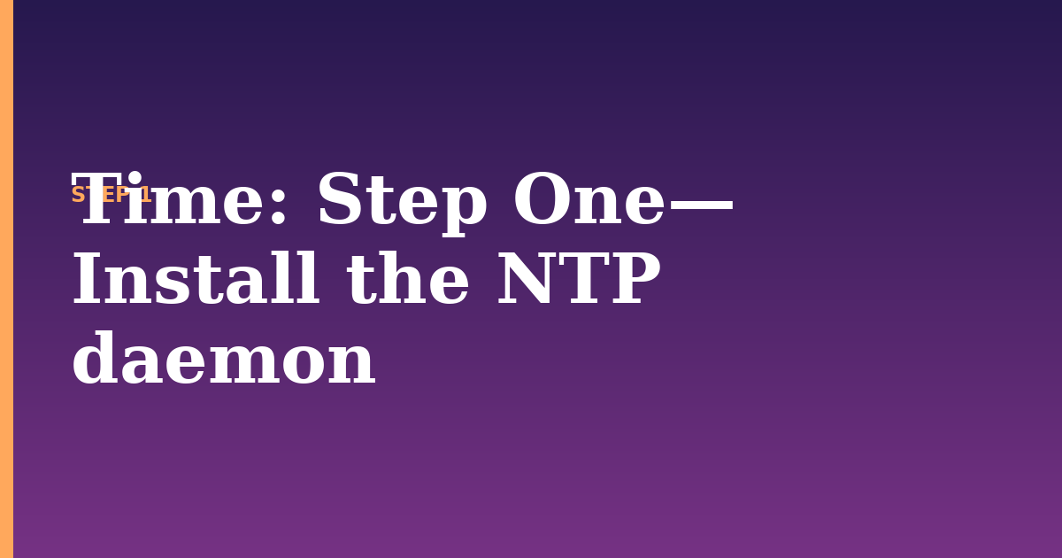 time illustration for: Step One— Install the NTP daemon