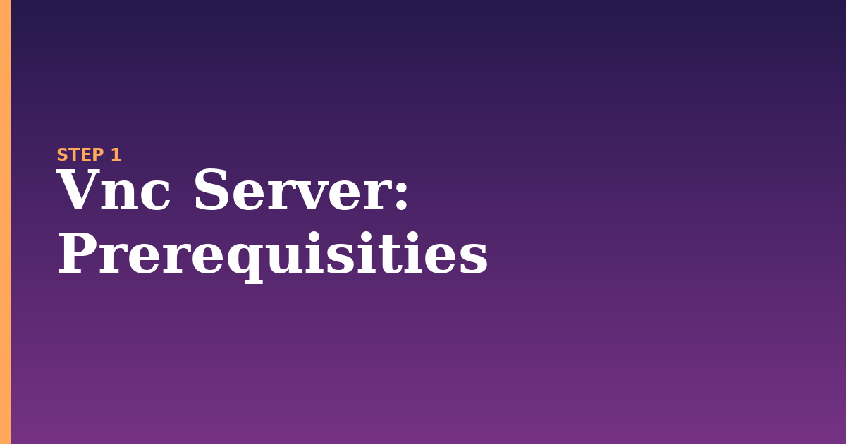 vnc server illustration for: Prerequisities