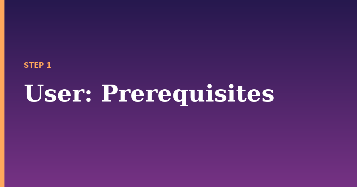 user illustration for: Prerequisites