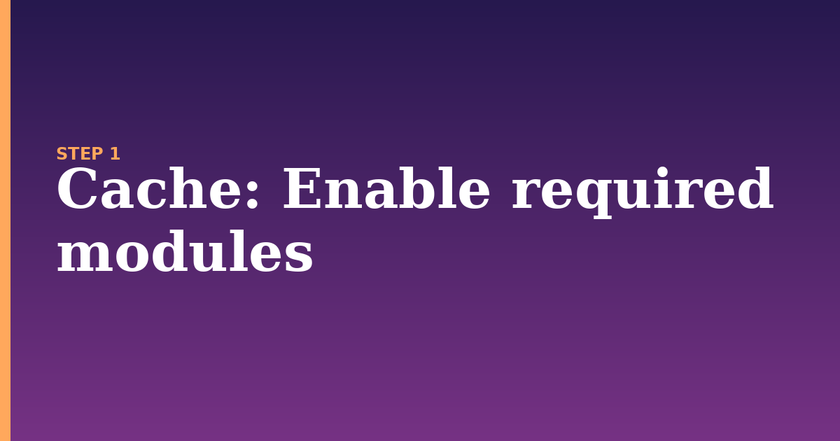 cache illustration for: Enable required modules