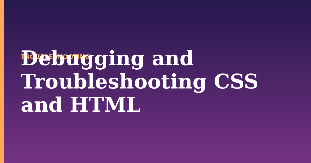 html illustration for: Debugging and Troubleshooting CSS and HTML