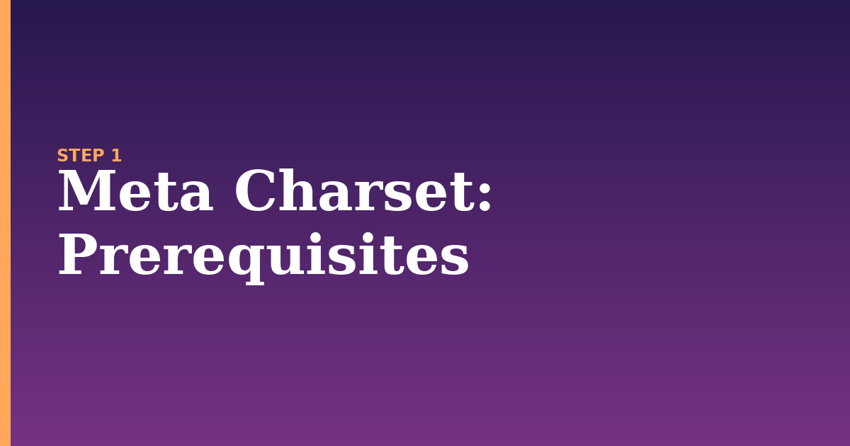 meta charset illustration for: Prerequisites