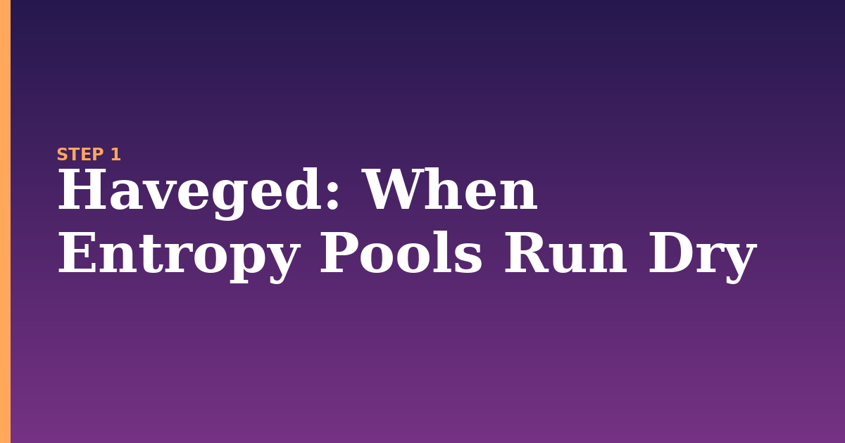 haveged illustration for: When Entropy Pools Run Dry
