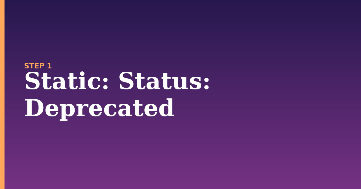 static illustration for: Status: Deprecated