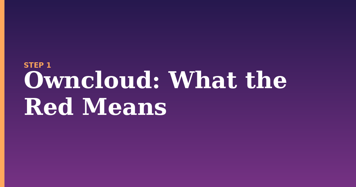 owncloud illustration for: What the Red  Means