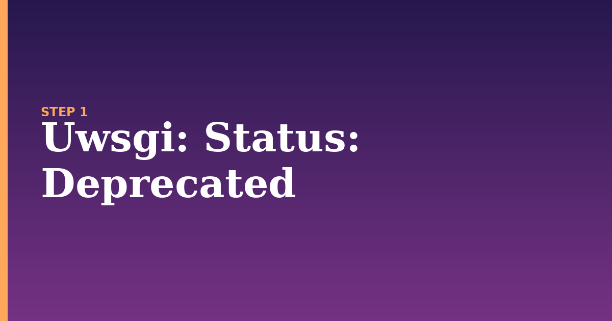 uwsgi illustration for: Status: Deprecated