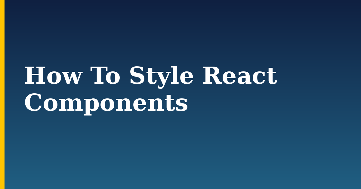 How To Style React Components