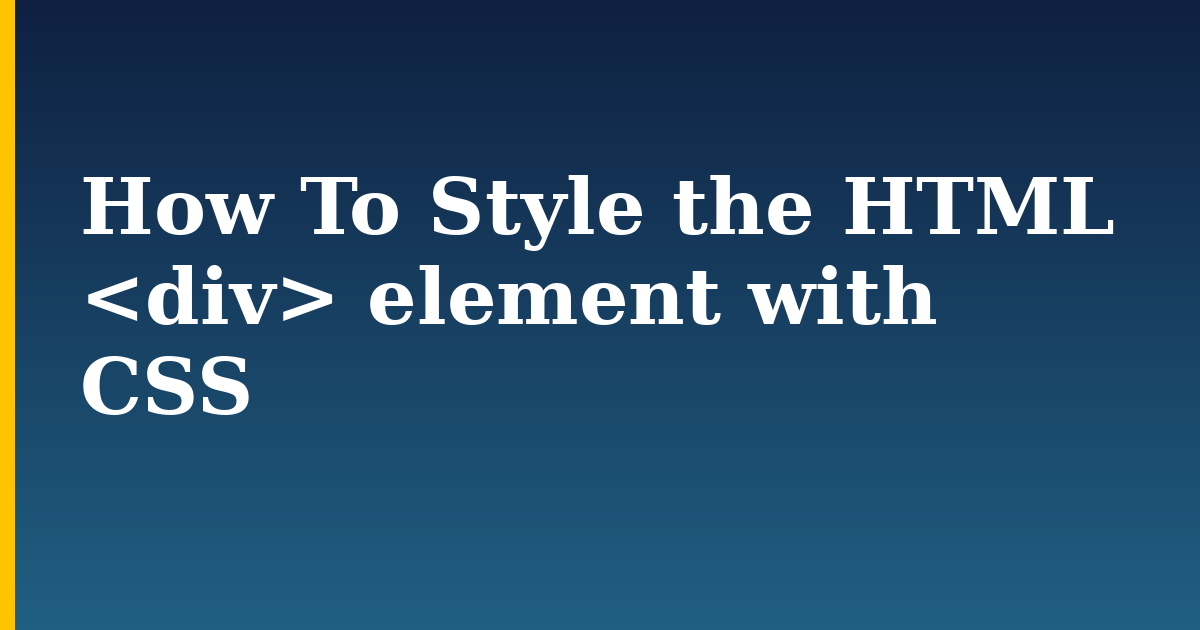 How To Style the HTML  element with CSS — step-by-step DevOps tutorial on Progressive Robot