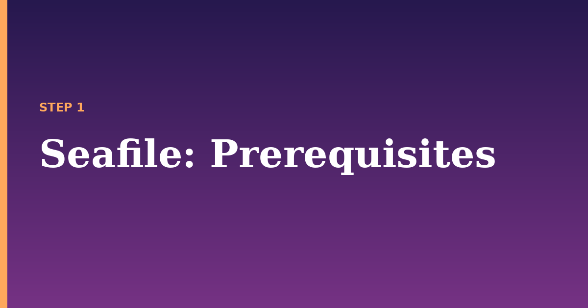seafile illustration for: Prerequisites