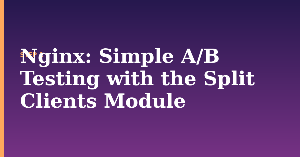 nginx illustration for: Simple A/B Testing with the Split Clients Module