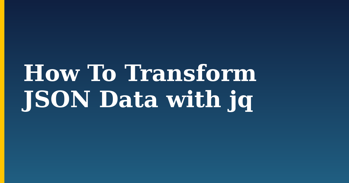 How To Transform JSON Data with jq — step-by-step AI And Machine Learning tutorial on Progressive Robot