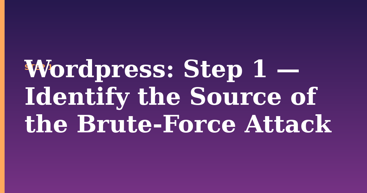 wordpress illustration for: Step 1 — Identify the Source of the Brute-Force Attack