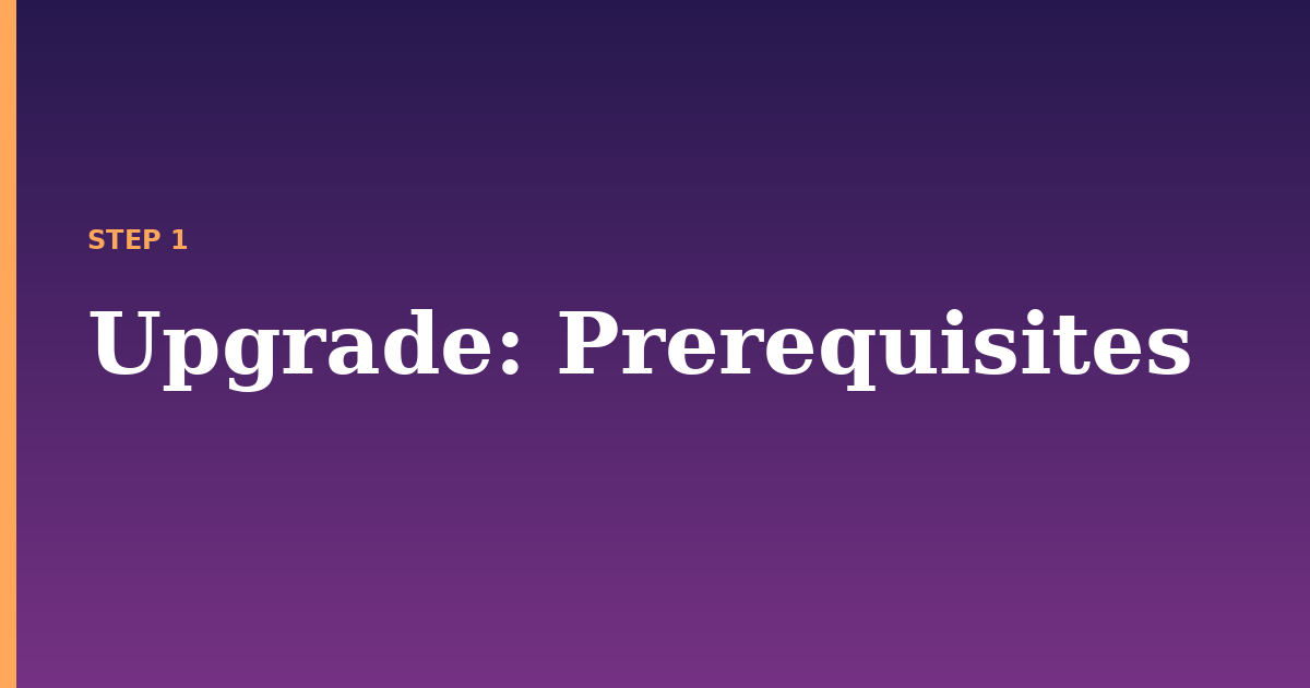 upgrade illustration for: Prerequisites
