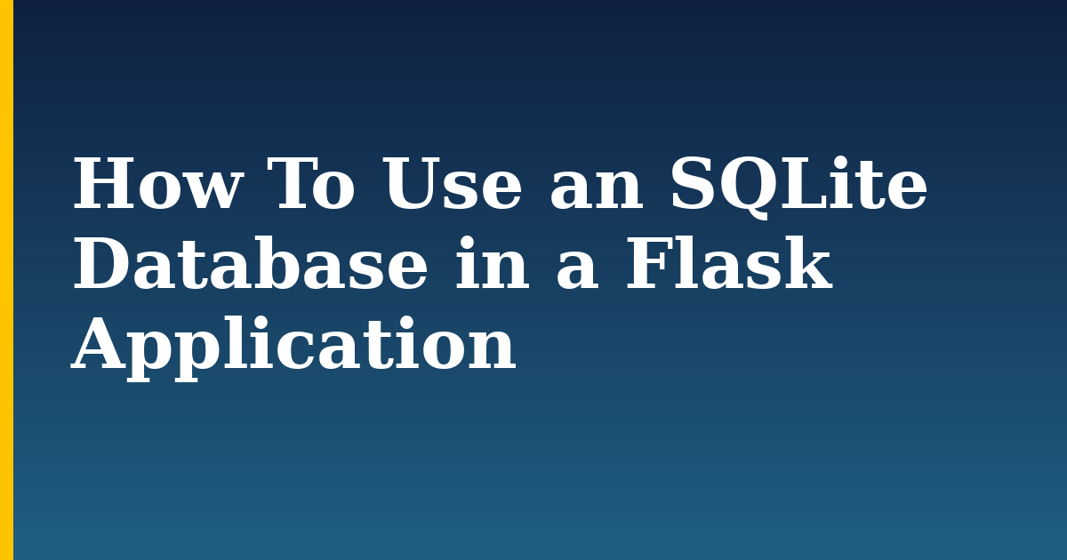 How To Use an SQLite Database in a Flask Application — step-by-step Databases tutorial on Progressive Robot