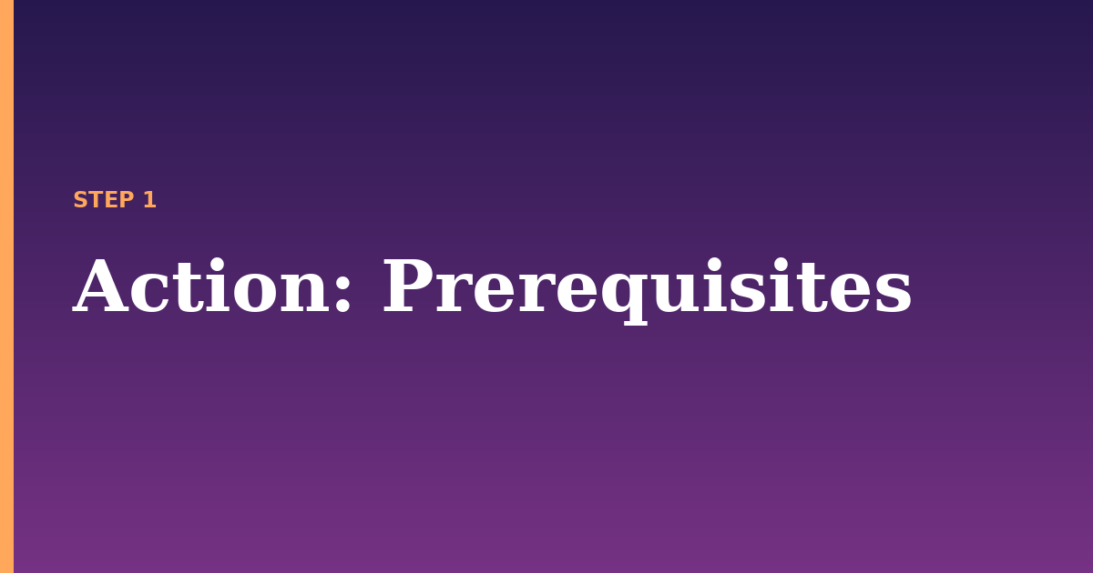 action illustration for: Prerequisites