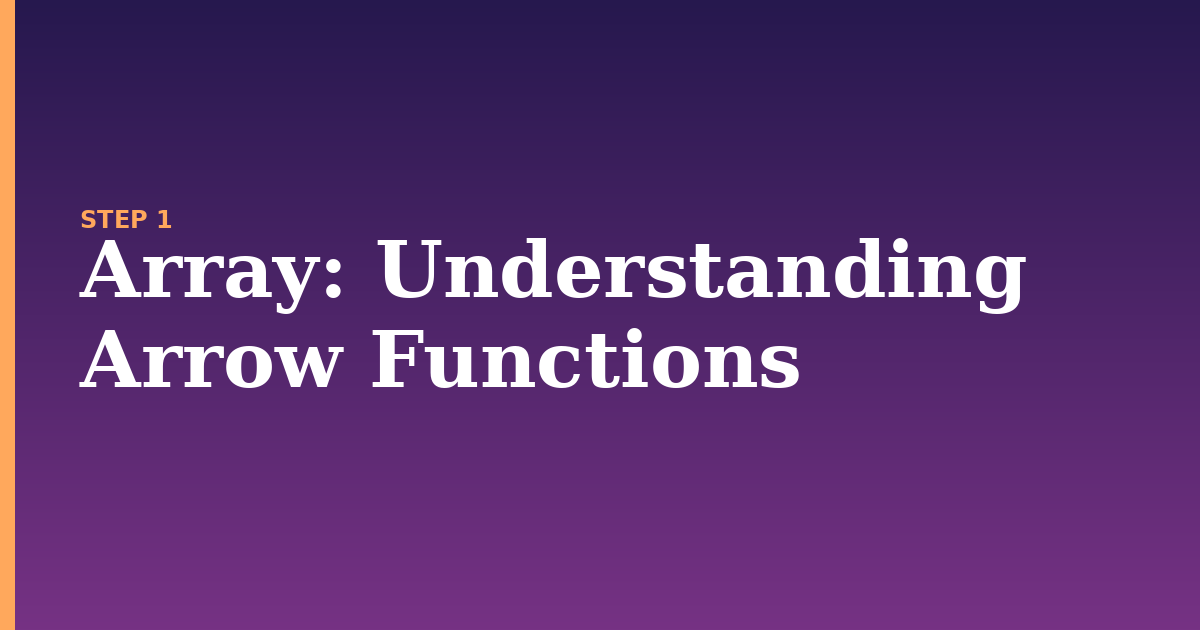array illustration for: Understanding Arrow Functions