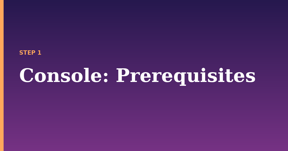 console illustration for: Prerequisites