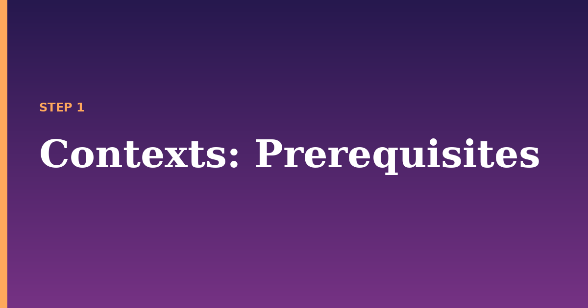 contexts illustration for: Prerequisites