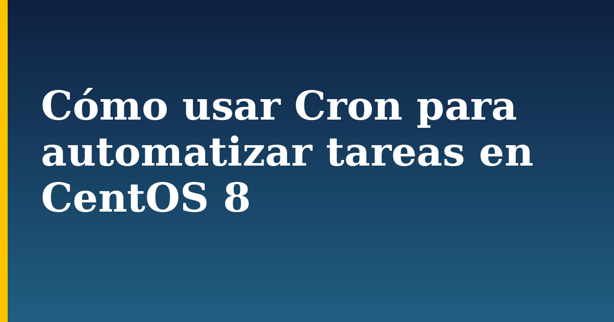 Cómo usar Cron para automatizar tareas en CentOS 8