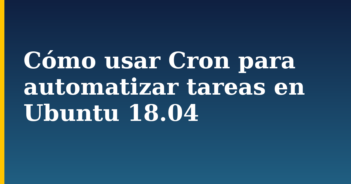 Cómo usar Cron para automatizar tareas en Ubuntu 18.04 — step-by-step Linux tutorial on Progressive Robot