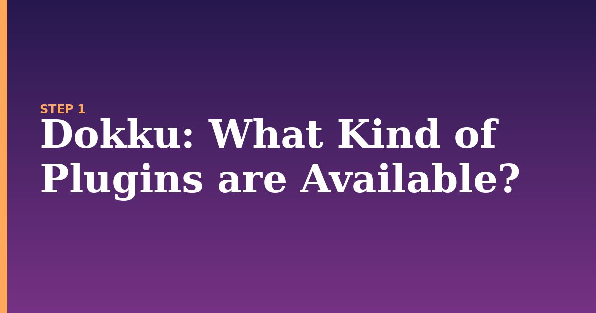 dokku illustration for: What Kind of Plugins are Available?