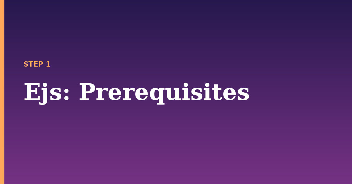 ejs illustration for: Prerequisites