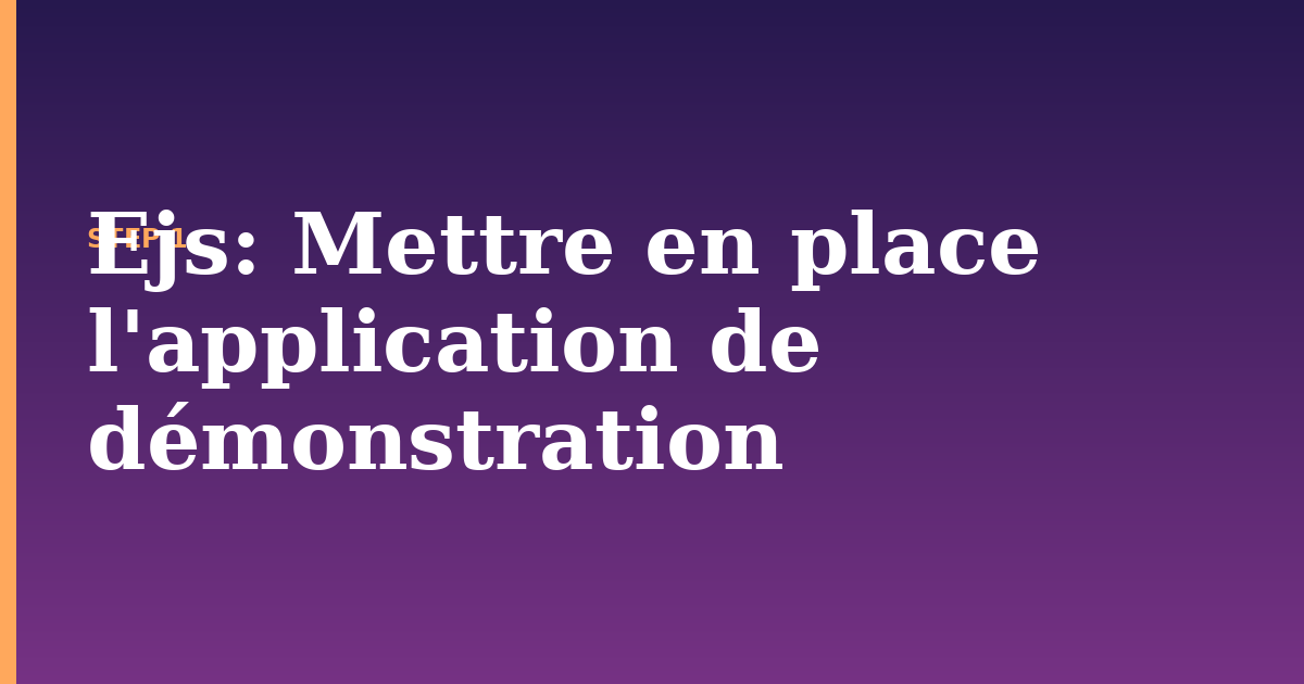 ejs illustration for: Mettre en place l'application de démonstration