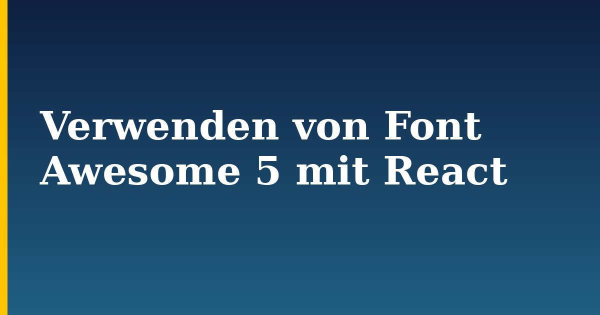 Verwenden von Font Awesome 5 mit React