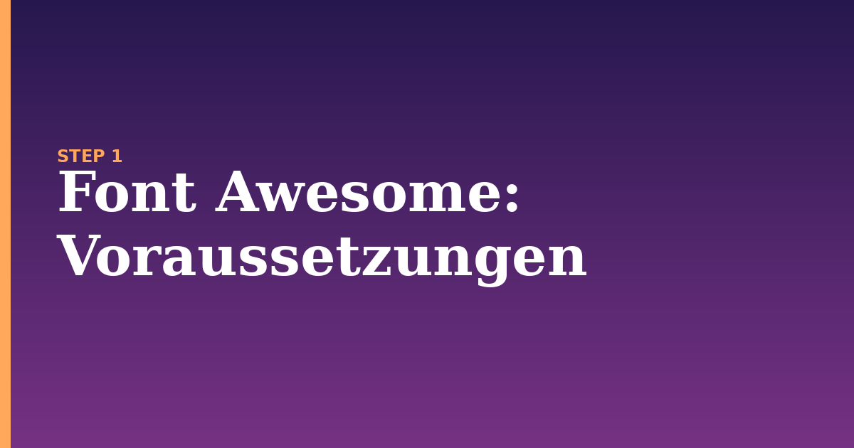 font awesome illustration for: Voraussetzungen