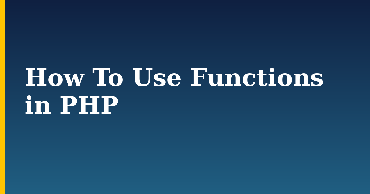 How To Use Functions in PHP — step-by-step Programming tutorial on Progressive Robot