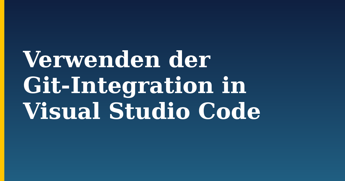 Verwenden der Git-Integration in Visual Studio Code