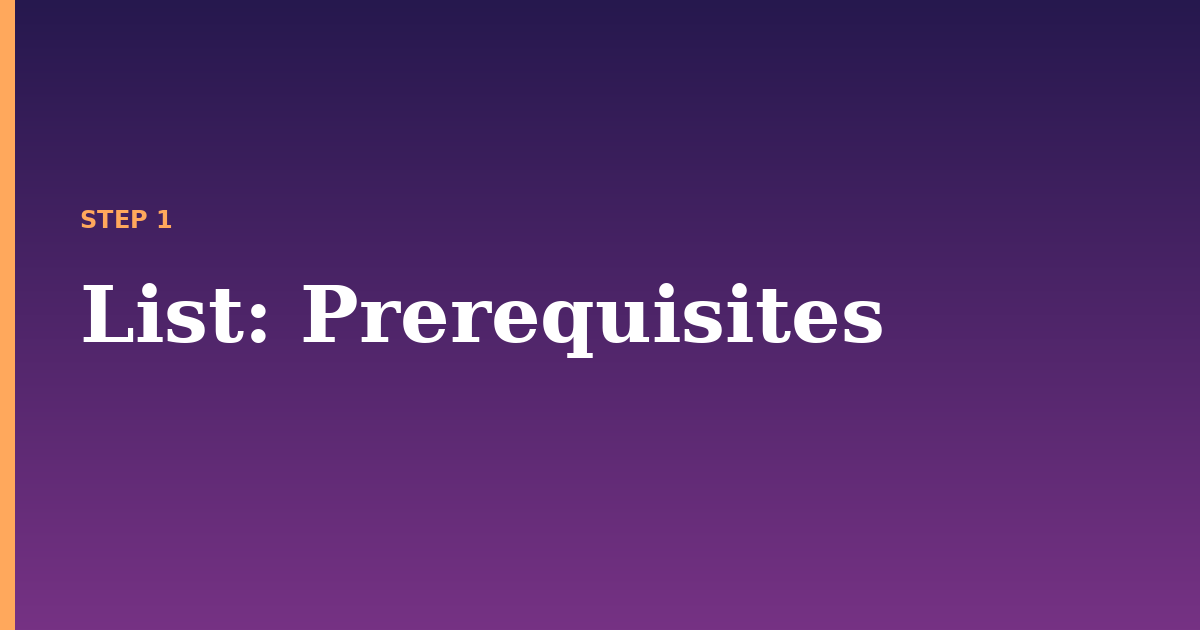 list illustration for: Prerequisites
