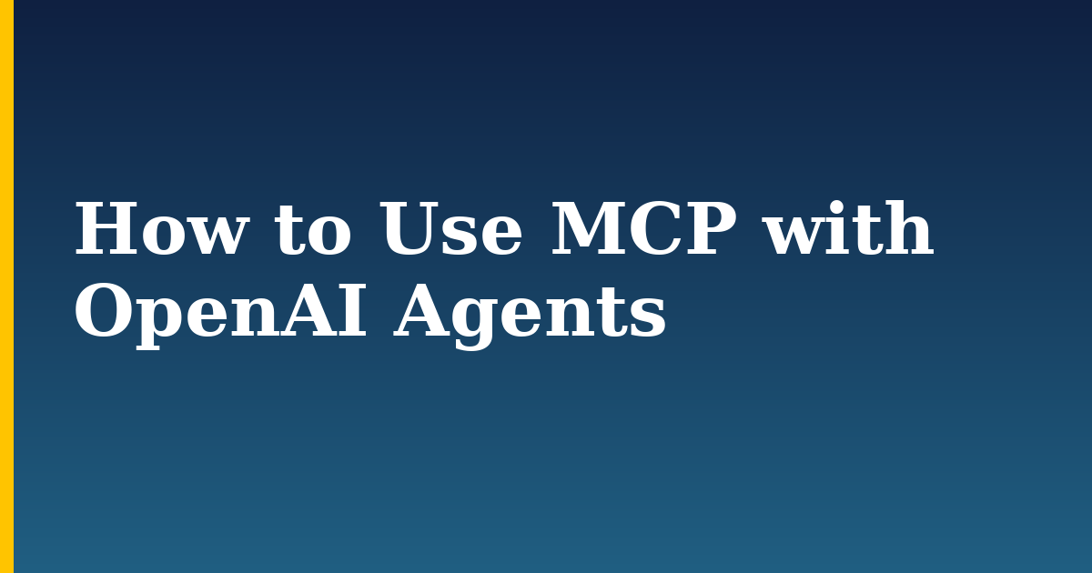 How to Use MCP with OpenAI Agents — step-by-step AI And Machine Learning tutorial on Progressive Robot