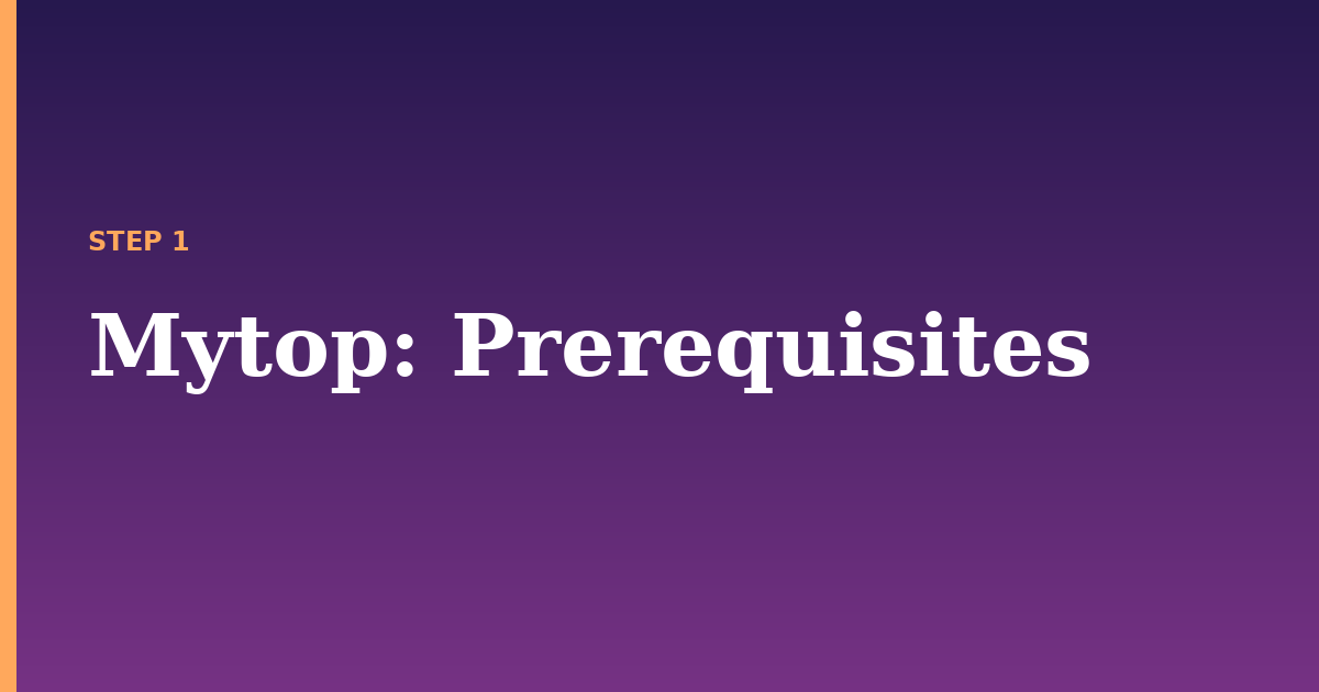 mytop illustration for: Prerequisites