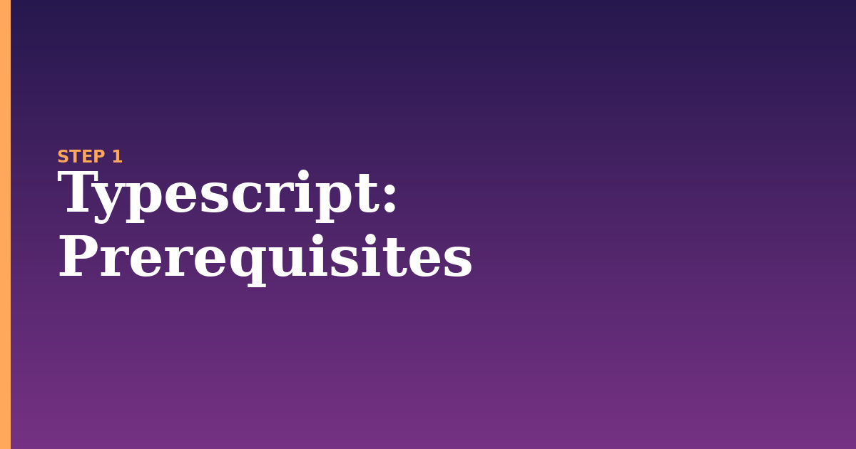 typescript illustration for: Prerequisites