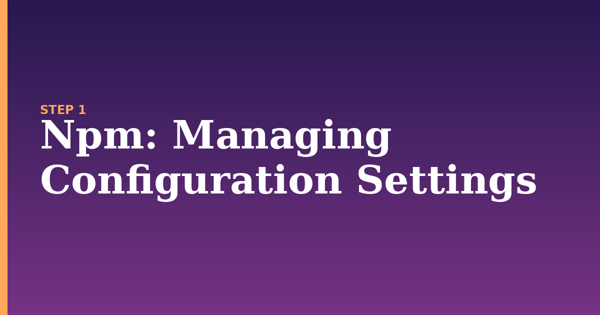 npm illustration for: Managing Configuration Settings